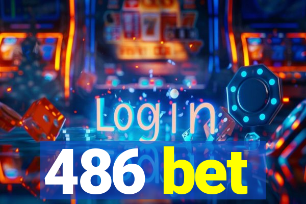 486 bet